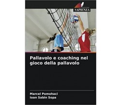 Pallavolo e coaching nel gioco della pallavolo - Pomohaci,Sopa - Sapienza,2021