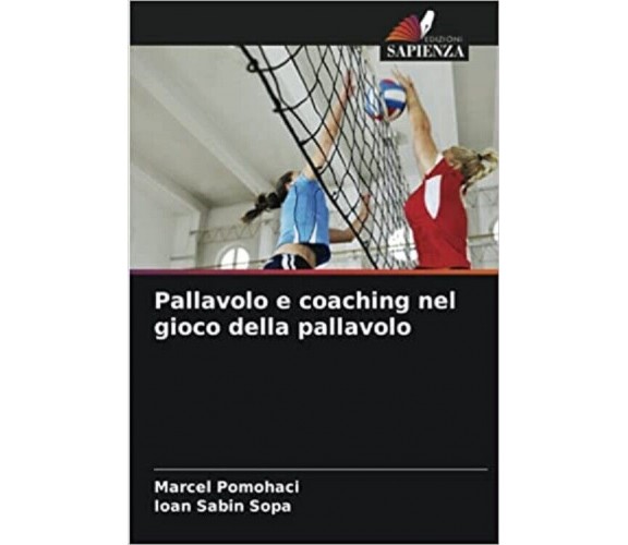 Pallavolo e coaching nel gioco della pallavolo - Pomohaci,Sopa - Sapienza,2021