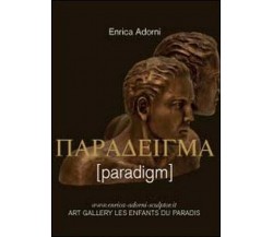 [Paradigm]  - Enrica Adorni,  2013,  Youcanprint-  ER