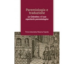 Paremiologia e traduzione. «La Celestina» e il suo repertorio paremiologico