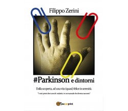 #Parkinson e dintorni	 di Filippo Zerini,  2016,  Youcanprint
