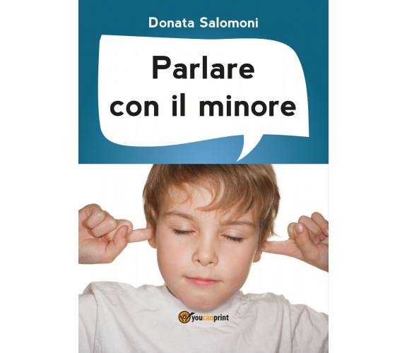 Parlare con il minore - Donata Salomoni,  2020,  Youcanprint