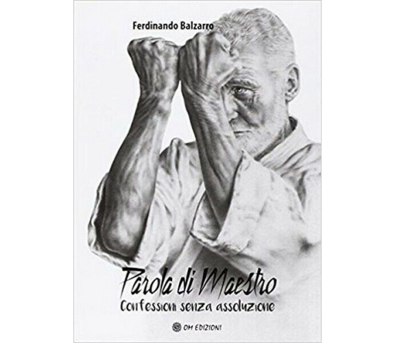 Parola di maestro. confessioni senza assoluzione  (di Ferdinando Balzarro) - ER