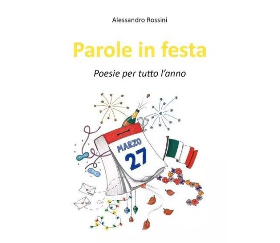  Parole in festa -poesie per tutto l’anno di Alessandro Rossini, 2023, Youcan