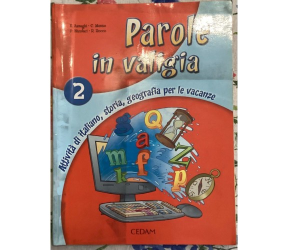 Parole in valigia. Esercizi per vacanze vol. 2 di Aa.vv., 2006, Cedam