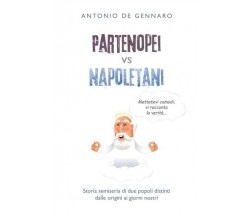 Partenopei vs Napoletani di Antonio De Gennaro,  2022,  Youcanprint