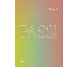 Passi. Catalogo della mostra (Siracusa, 17 maggio-31 dicembre 2021) - Pirri,2021