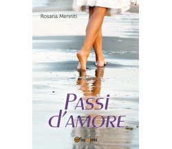 Passi d’amore di Rosaria Menniti,  2017,  Youcanprint