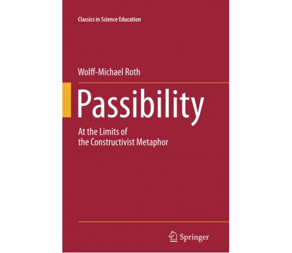 Passibility - Wolff-Michael Roth - Springer, 2013