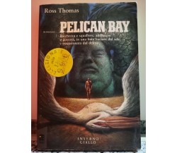 Pelican Bay di Ross Thomas,  1992,  Interno Giallo -F