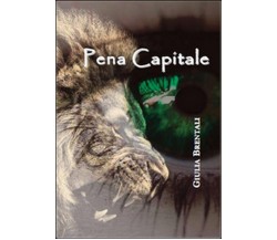 Pena capitale	 di Giulia Brentali,  2015,  Apollo Edizioni