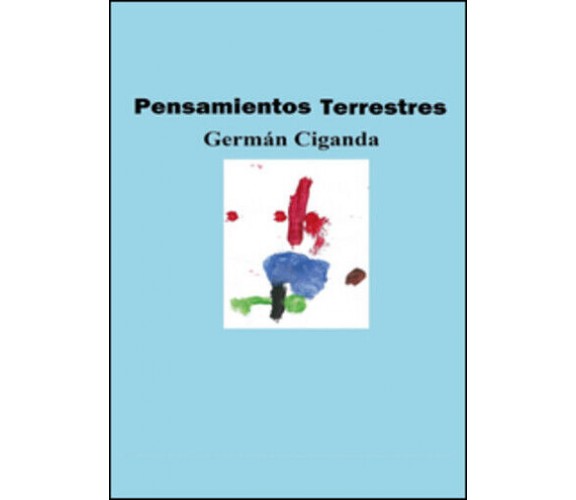 Pensamientos terrestres di Germán Ciganda,  2015,  Youcanprint