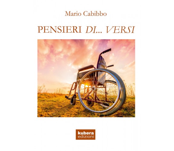 Pensieri di... versi di Mario Cabibbo,  2018,  Kubera Edizioni