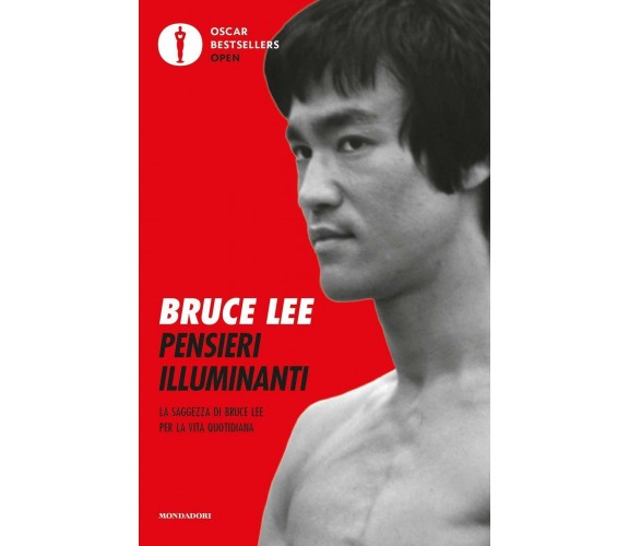 Pensieri illuminanti - Bruce Lee - Mondadori, 2020