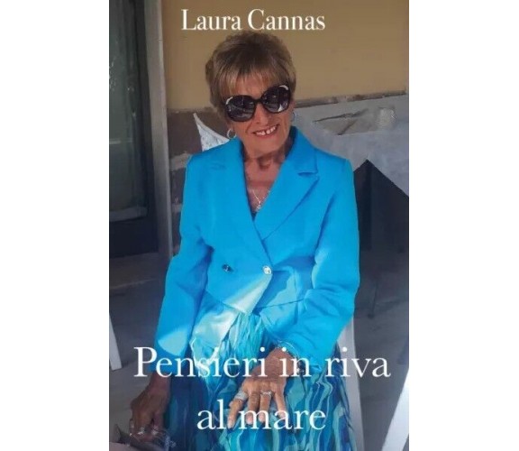 Pensieri in riva al mare di Laura Cannas, 2023, Youcanprint