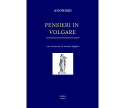 Pensieri in volgare di Anonimo,  2018,  Youcanprint