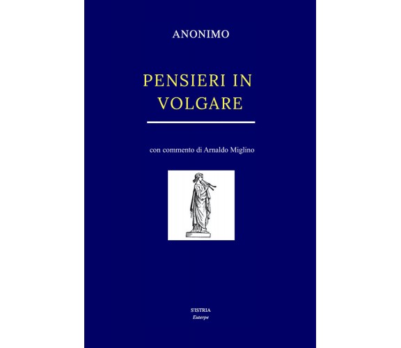 Pensieri in volgare di Anonimo,  2018,  Youcanprint