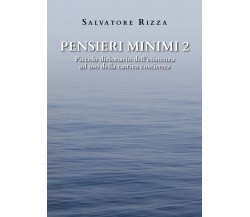 Pensieri minimi 2. Piccolo dizionario dell’esistenza ad uso della cattiva coscie