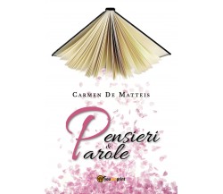 Pensieri&parole - Carmen De Matteis,  2018,  Youcanprint - P