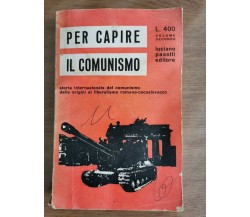 Per capire il comunismo volume II - AA. VV. - L. Pasetti editore - 1968 - AR