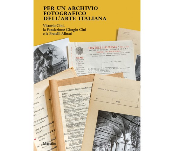 Per un archivio fotografico dell’arte italiana - Bassanello - Marsilio, 2022