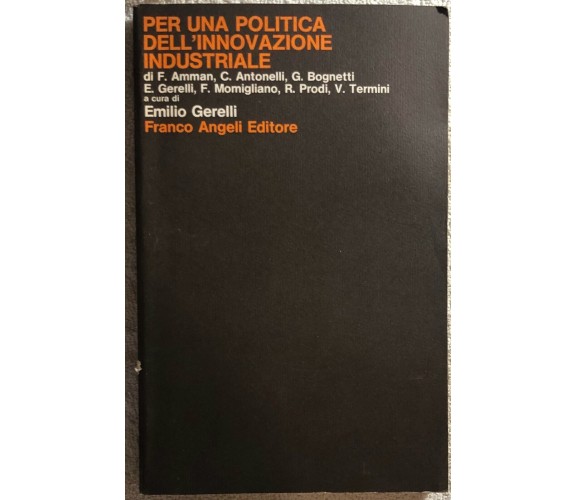 Per una politica dell’innovazione industriale di Aa.vv.,  1983,  Franco Angeli E