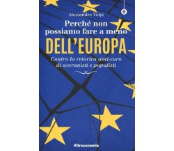 Perché non possiamo fare a meno dell’Europa. Contro la retorica anti-euro di sov