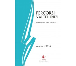 Percorsi Valtellinesi 1/2018	 -  Bruno Di Giacomo Russo,  2018,  Libellula Edi