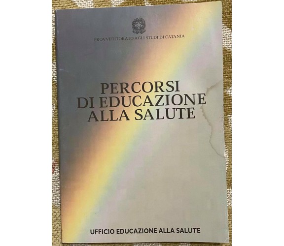 Percorsi di Educazione alla Salute - Aa.Vv. - Le Ciminiere - 2000 - M