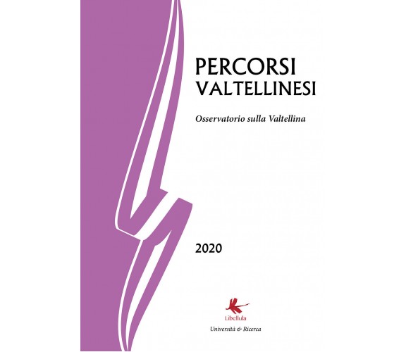 Percorsi valtellinesi. Osservatorio sulla Valtellina (2020) di Bruno Di Giacomo 