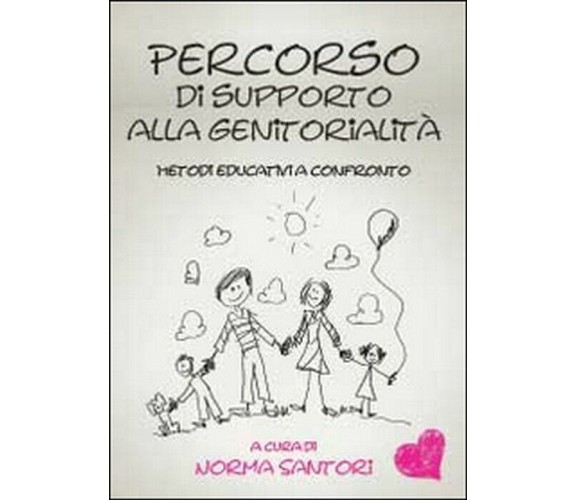 Percorso di supporto alla genitorialità - Norma Santori,  2014,  Youcanprint