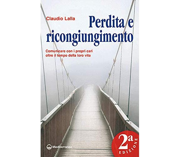 Perdita e ricongiungimento - Claudio Lalla - Edizioni Mediterranee, 2021