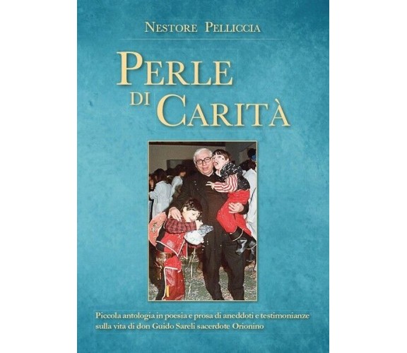 Perle di carità  di Nestore Pelliccia,  2017,  Youcanprint  - ER