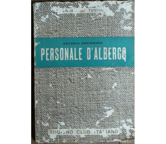 Personale d’albergo - Antonio Orsingher - Touring Club Italiano,1956 - R