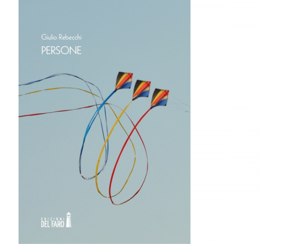 Persone di Rebecchi Giulio - Edizioni Del faro, 2019