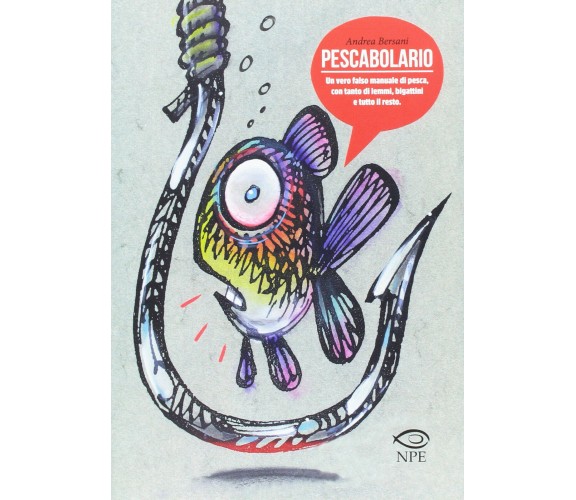 Pescabolario - Andrea Bersani - Edizioni NPE, 2017