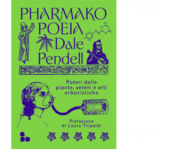 Pharmako di Dale Pendell - ADD Editore, 2023