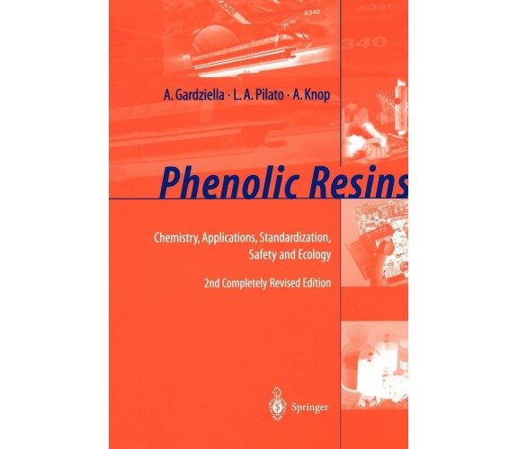 Phenolic Resins - A. Gardziella, A. Knop, L. A. Pilato - Springer, 2010