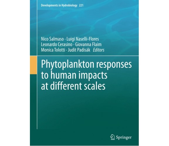 Phytoplankton responses to human impacts at different scales - Springer, 2014