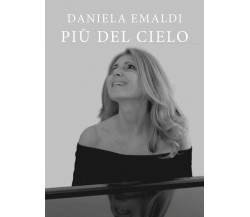 Più del cielo di Daniela Emaldi,  2019,  Youcanprint