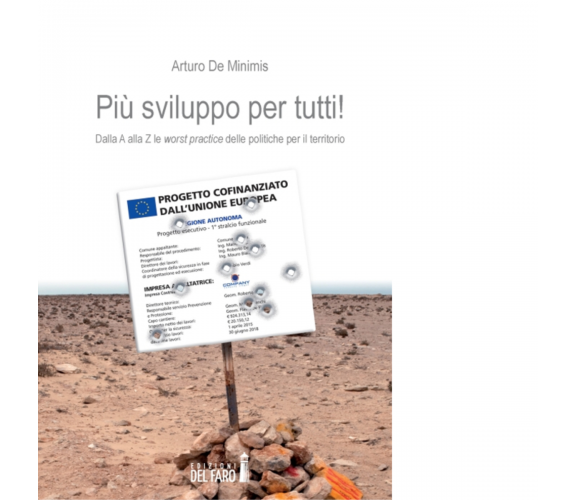 Più sviluppo per tutti di De Minimis Arturo - Edizioni Del Faro, 2016