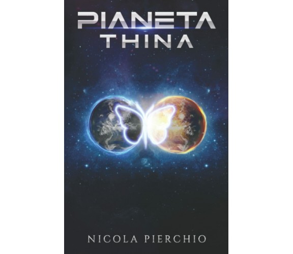 Pianeta Thina di Nicola Pierchio,  2021,  Indipendently Published