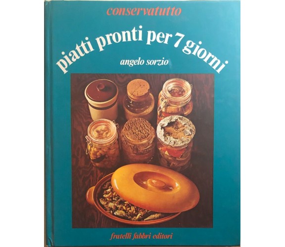 Piatti pronti per 7 giorni di Angelo Sorzio, 1977, Fratelli Fabbri Editori