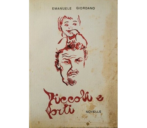 Piccoli e forti  di Emanuele Giordano,  1979,  Galatea Editrice - ER