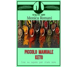 Piccolo manuale keto: Manuale pratico di dieta ketogenica di Monica Romani,  20