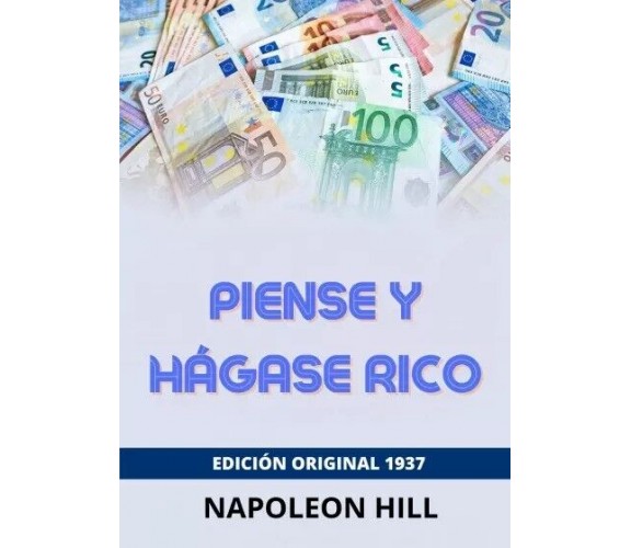 Piense y hágase rico di Napoleon Hill, 2023, Youcanprint