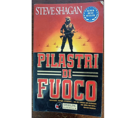 Pilastri di fuoco - Steve Shagan - Sperling, 1996 - A