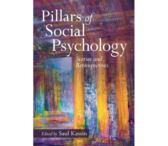 Pillars Of Social Psychology - Saul Kassin - Cambrdige, 2022