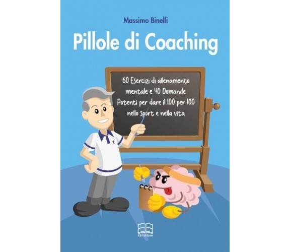 Pillole di Coaching di Massimo Binelli, 2022, Youcanprint