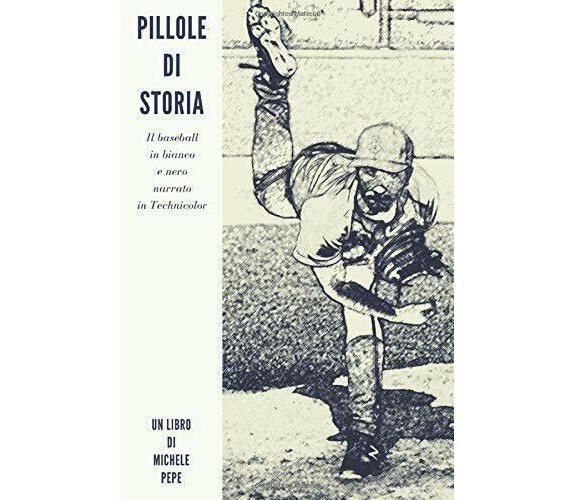 Pillole di Storia: Il baseball in bianco e nero narrato in Technicolor - 2018